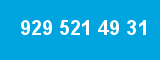 929 521 49 31 929 521 49 31